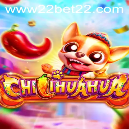 Discovering the Excitement of CHILIHUAHUA at 22Bet Casino